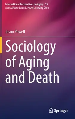 Sociológia starnutia a smrti - Sociology of Aging and Death