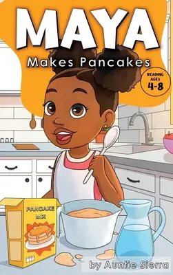 Maya robí palacinky - Maya Makes Pancakes