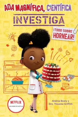ADA Magnfica, Cientfica Investiga: Todo Sobre Hornear / The Why Files: Pečenie - ADA Magnfica, Cientfica Investiga: Todo Sobre Hornear / The Why Files: Baking