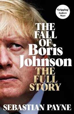 Pád Borisa Johnsona: celý príbeh - The Fall of Boris Johnson: The Full Story