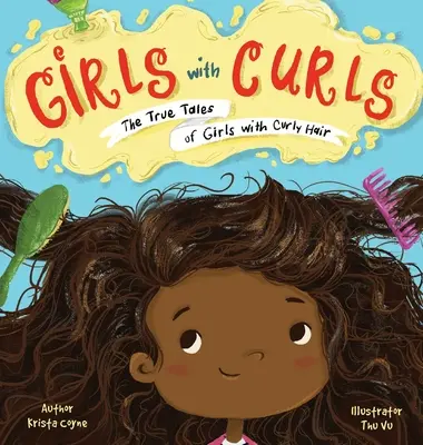 Dievčatá s kučerami: Pravdivé príbehy dievčat s kučeravými vlasmi - Girls with Curls: The True Tales of Girls with Curly Hair