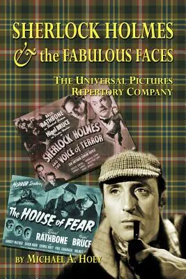 Sherlock Holmes a báječné tváre - Universal Pictures Repertory Company - Sherlock Holmes & the Fabulousfaces - The Universal Pictures Repertory Company
