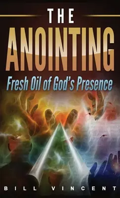 Pomazanie (vreckový formát): Svieži olej Božej prítomnosti - The Anointing (Pocket Size): Fresh Oil of God's Presence
