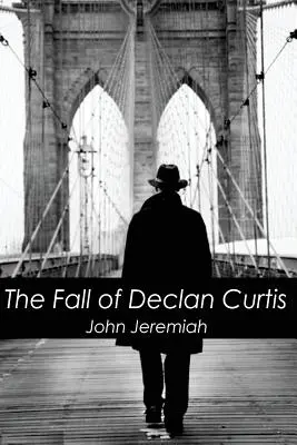 Pád Declana Curtisa - The Fall of Declan Curtis