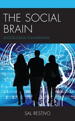 Sociálny mozog: Sociologické základy - The Social Brain: Sociological Foundations