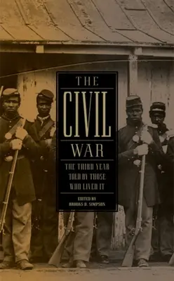 Občianska vojna: Tretí rok rozprávaný tými, ktorí ho prežili (Loa #234) - The Civil War: The Third Year Told by Those Who Lived It (Loa #234)