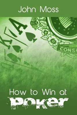 Ako vyhrať v pokri - How to Win at Poker