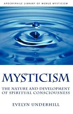 Mystika: Príroda a rozvoj duchovného vedomia - Mysticism: The Nature and Development of Spiritual Consciousness