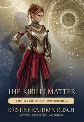 Kirilliho záležitosť: Prvá kniha Qavnerského protektorátu - The Kirilli Matter: The First Book of the Qavnerian Protectorate