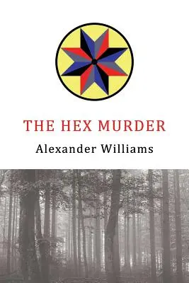 Vražda hexom: Záhada zlatého veku Reprint - The Hex Murder: A Golden-Age Mystery Reprint