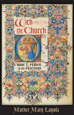 S Cirkvou, 1. diel: od adventu po nanebovstúpenie - With the Church, Volume 1: Advent to the Ascension