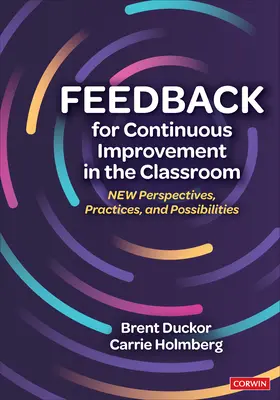 Spätná väzba pre neustále zlepšovanie v triede: Nové perspektívy, postupy a možnosti - Feedback for Continuous Improvement in the Classroom: New Perspectives, Practices, and Possibilities
