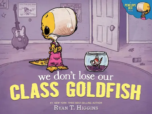 Nestrácame našu triedu Zlatá rybka: Kniha o Penelope Rexovej - We Don't Lose Our Class Goldfish: A Penelope Rex Book