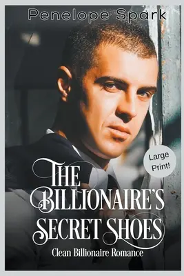 Miliardárove tajné topánky (veľká tlač) - The Billionaire's Secret Shoes (Large Print)