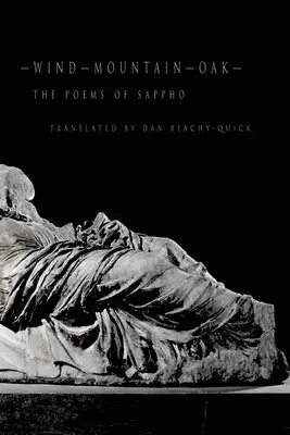 Vietor-hora-dub: Básne Sapfó - Wind-Mountain-Oak: The Poems of Sappho