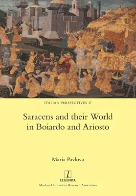 Saracéni a ich svet v Boiardovi a Ariostovi - Saracens and their World in Boiardo and Ariosto
