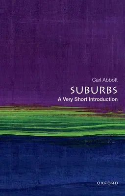 Predmestia: Veľmi stručný úvod - Suburbs: A Very Short Introduction