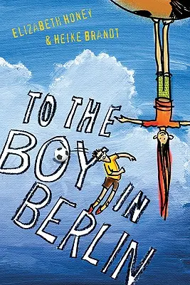 Chlapcovi v Berlíne - To the Boy in Berlin