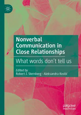 Neverbálna komunikácia v blízkych vzťahoch: Čo nám slová nepovedia - Nonverbal Communication in Close Relationships: What Words Don't Tell Us