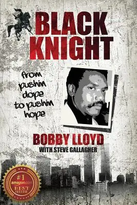 Čierny rytier: od tlačenia drogy k tlačeniu nádeje - Black Knight: from pushin dope to pushin hope