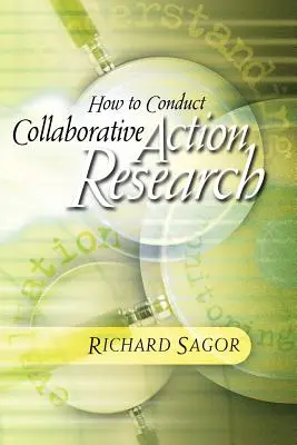 Ako viesť spoločný akčný výskum - How to Conduct Collaborative Action Research