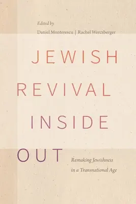 Jewish Revival Inside Out: Remaking Jewishness in a Transnational Age
