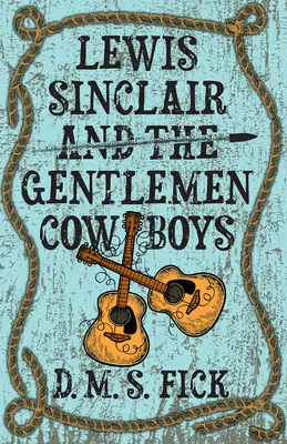 Lewis Sinclair a džentlmeni kovboji - Lewis Sinclair and the Gentlemen Cowboys