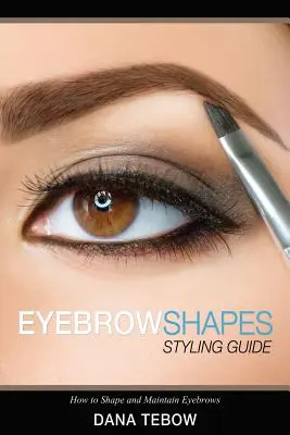 Tvary obočia: Ako tvarovať a udržiavať obočie - Eyebrow Shapes: Styling Guide How to Shape and Maintain Eyebrows