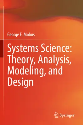 Systémová veda: Teória, analýza, modelovanie a návrh - Systems Science: Theory, Analysis, Modeling, and Design
