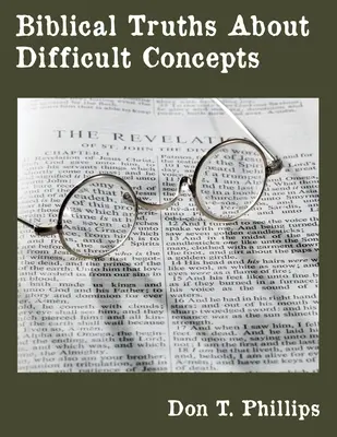 Biblické pravdy o zložitých konceptoch - Biblical Truths About Difficult Concepts