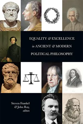 Rovnosť a dokonalosť v antickej a modernej politickej filozofii - Equality and Excellence in Ancient and Modern Political Philosophy