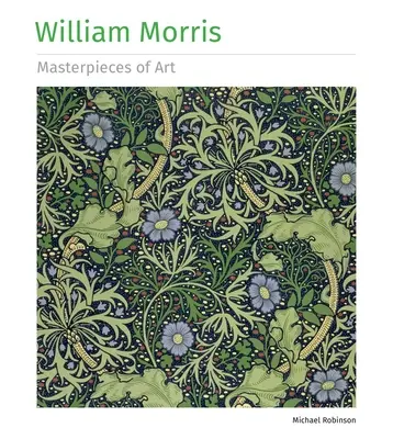 William Morris Majstrovské diela umenia - William Morris Masterpieces of Art