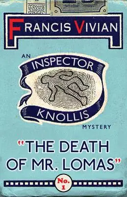 Smrť pána Lomasa: Záhada inšpektora Knollisa - The Death of Mr. Lomas: An Inspector Knollis Mystery