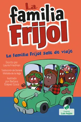 La Familia Frijol Sale de Viaje (Fazuľky idú na výlet) - La Familia Frijol Sale de Viaje (the Beans Take a Road Trip)