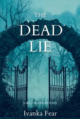 Mŕtva lož: Záhada modrej vody - The Dead Lie: A Blue Water Mystery