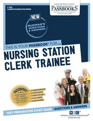 Stážista na ošetrovateľskej stanici (C-3158): Študijná príručka k preukazom - Nursing Station Clerk Trainee (C-3158): Passbooks Study Guide
