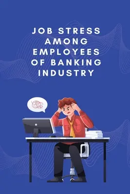 Pracovný stres u zamestnancov bankového sektora - Job stress among employees of banking industry