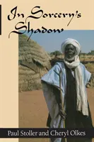 V tieni čarodejníctva: Spomienky na učňovstvo medzi Songhaymi z Nigeru - In Sorcery's Shadow: A Memoir of Apprenticeship Among the Songhay of Niger