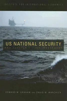 Národná bezpečnosť USA a priame zahraničné investície - U.S. National Security and Foreign Direct Investment