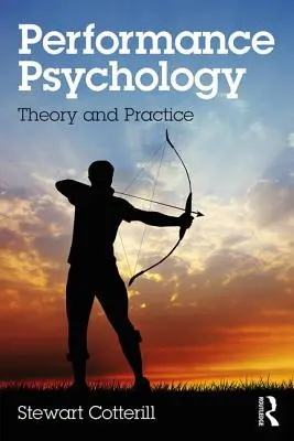 Psychológia výkonu: Teória a prax - Performance Psychology: Theory and Practice