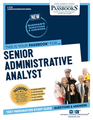 starší administratívny analytik (C-2709): Príručka na štúdium preukazov - Senior Administrative Analyst (C-2709): Passbooks Study Guide
