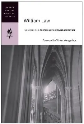 William Law: Výber z vážnej výzvy k zbožnému a svätému životu - William Law: Selections from a Serious Call to a Devout and Holy Life