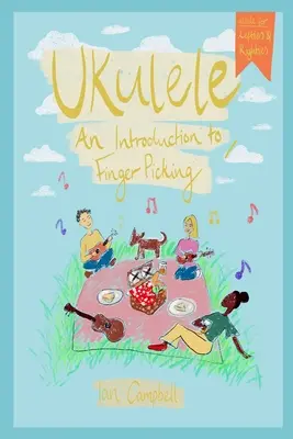 UKULELE - Úvod do prstokladu: Pre ľavákov a pravákov - UKULELE - An Introduction to Fingerpicking: For Left and Right Handed Players