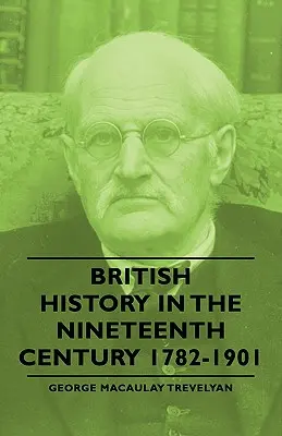 Britské dejiny v devätnástom storočí 1782-1901 - British History in the Nineteenth Century 1782-1901