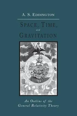 Priestor, čas a gravitácia: Všeobecná teória relativity - Space, Time and Gravitation: An Outline of the General Relativity Theory