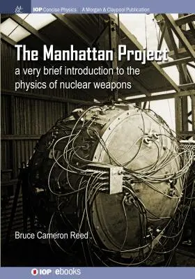 Projekt Manhattan: Veľmi stručný úvod do fyziky jadrových zbraní - The Manhattan Project: A very brief introduction to the physics of nuclear weapons
