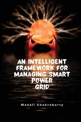 Inteligentný rámec pre inteligentné energetické siete - An Intelligent Framework for Smart Power Grid