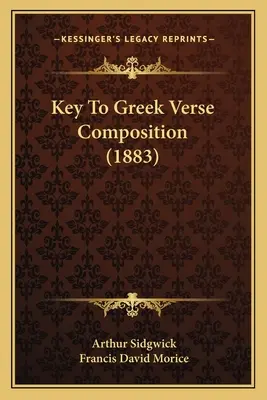Kľúč ku gréckej veršovanej skladbe (1883) - Key To Greek Verse Composition (1883)