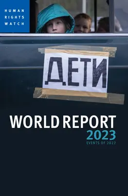 Správa o svete 2023: Udalosti roku 2022 - World Report 2023: Events of 2022