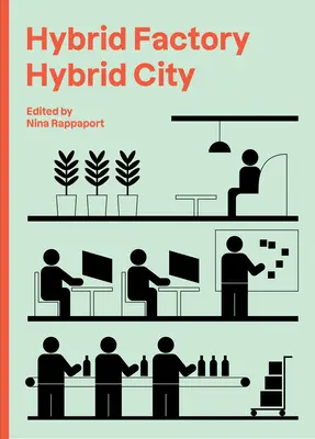 Hybridná továreň, hybridné mesto - Hybrid Factory, Hybrid City